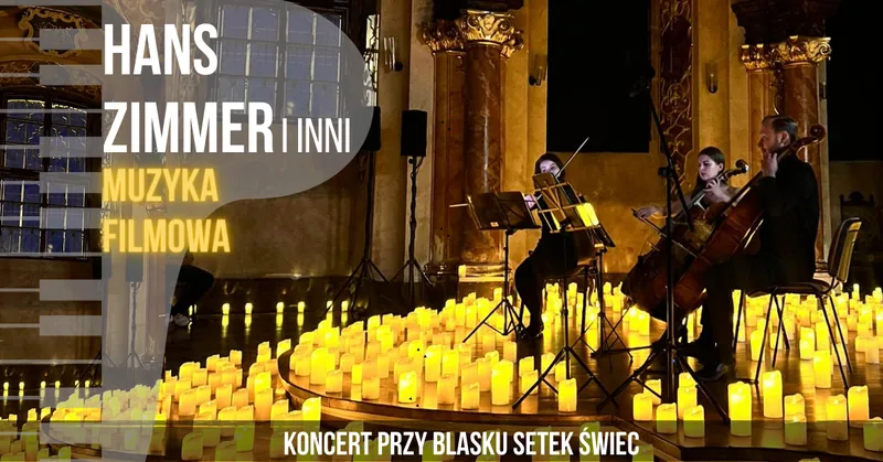 Koncert przy świecach: Muzyka filmowa - Hans Zimmer i inni